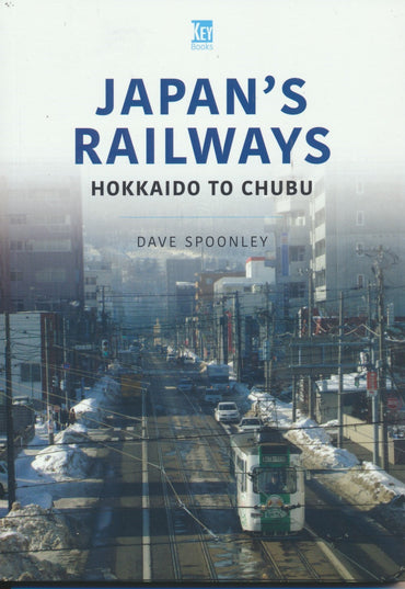 World Railways Series, Volume  5: Japan’s Railways - Hokkaido to Chubu