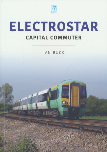 Britain's Railways Series, Volume 48 - Electrostar:  Captial Commuter