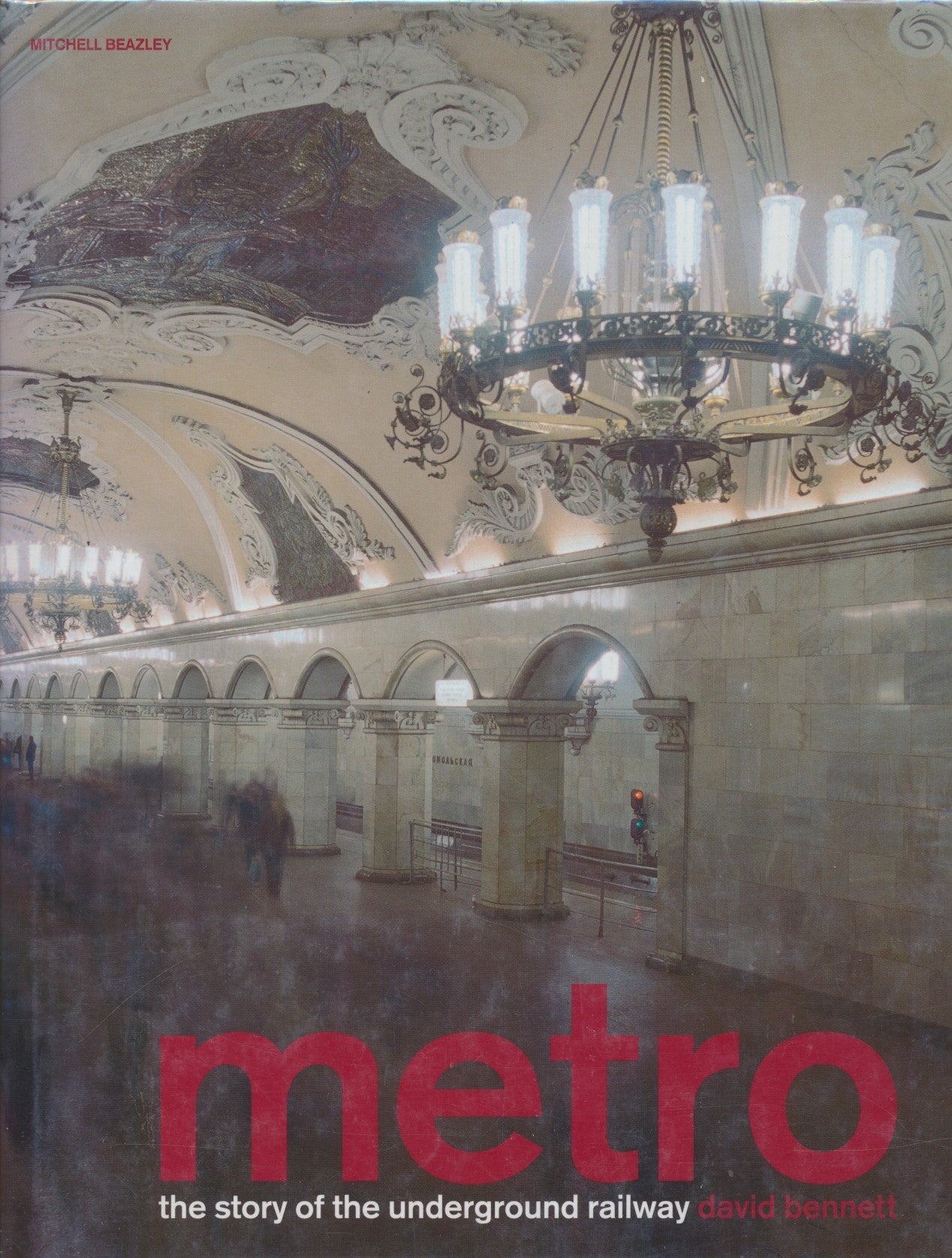 Metro: The Story of the Underground Railway – Rail Books