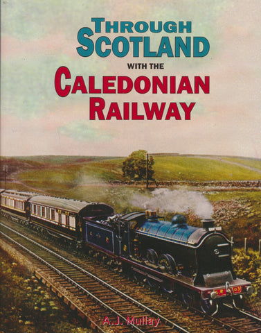 Through Scotland with the Caledonian Railway