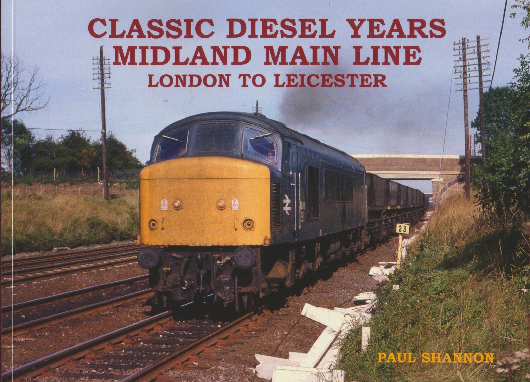 Classic Diesel Years – Midland Main Line: London to Leicester