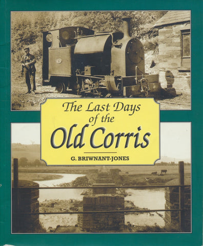 The Last Days of the Old Corris