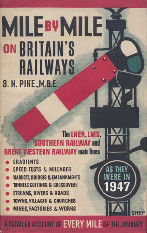 Mile by Mile on Britains Railways: The LNER, LMS, GWR and Southern Railway in 1947