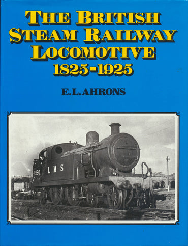 British Steam Railway Locomotive, 1825-1925 (Bracken Books)