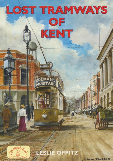 Lost Tramways of Kent