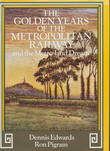 The Golden Years of the Metropolitan Railway