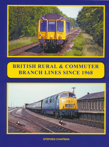 British Rural & Commuter Branch Lines since 1968