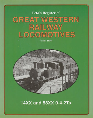 Peto's Register of Great Western Railway Locomotives, volume 3