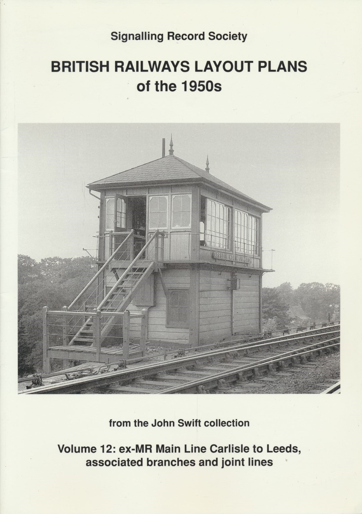 British Railways Layout Plans of the 1950s: Volume 12 ex-MR Main Line Carlisle to Leeds, associated branches and joint lines