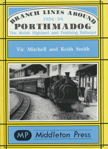 SALE Branch Lines Around Porthmadog, 1954-94