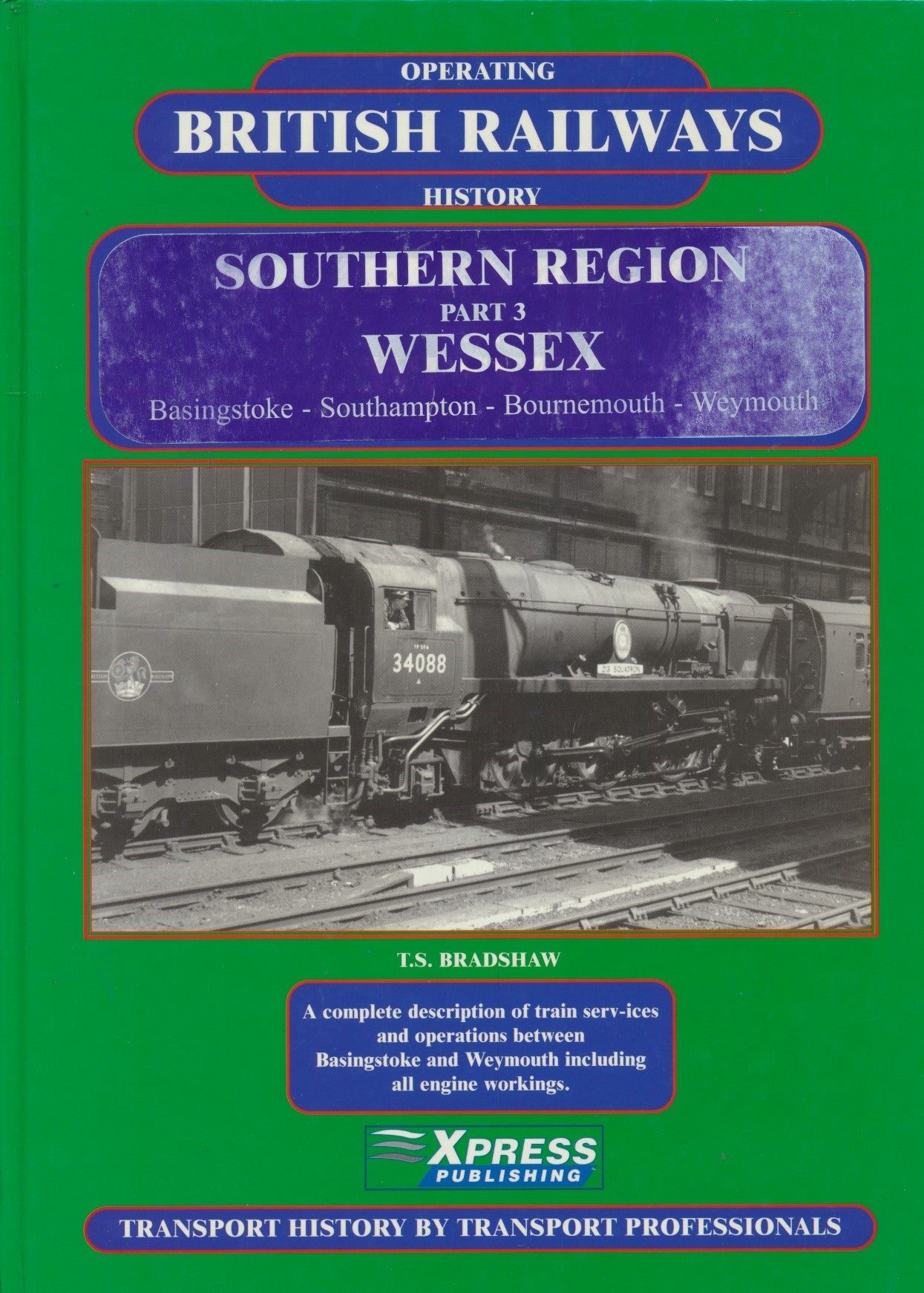 British Railways Operating History Southern Region, Part 3: Wessex Basingstoke-Southampton-Bournemouth-Weymouth