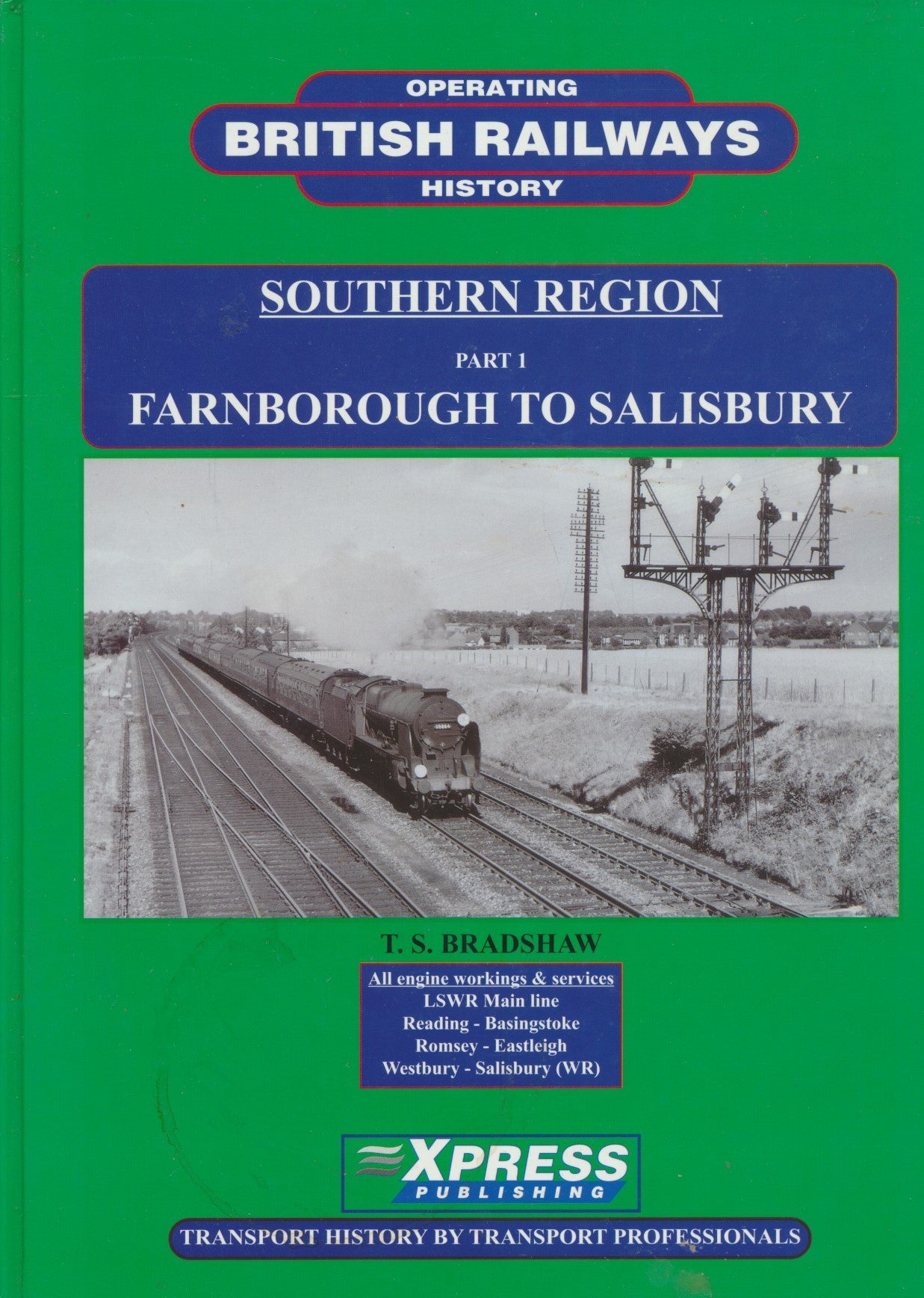 British Railways Operating History Southern Region, Part 1: Farnborough to Salisbury