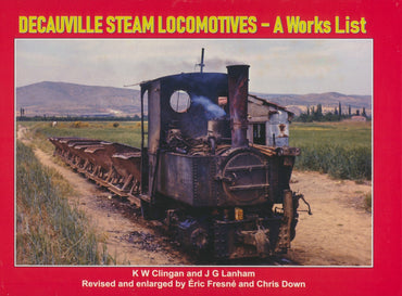 REDUCED Decauville Steam Locomotives - A Works List