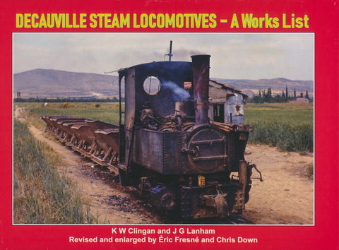 REDUCED Decauville Steam Locomotives - A Works List