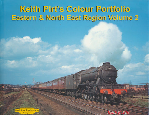 Keith Pirt's Colour Portfolio: Eastern & North East Region Volume 2