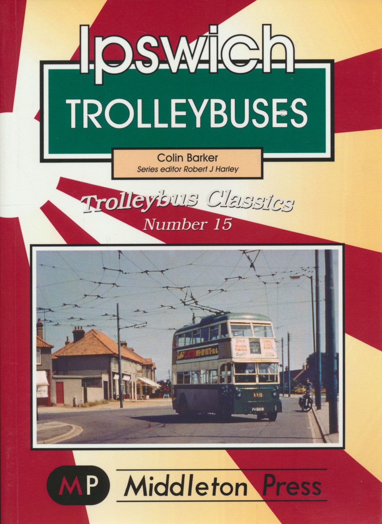 Ipswich Trolleybuses (Trolleybus Classics No. 15)