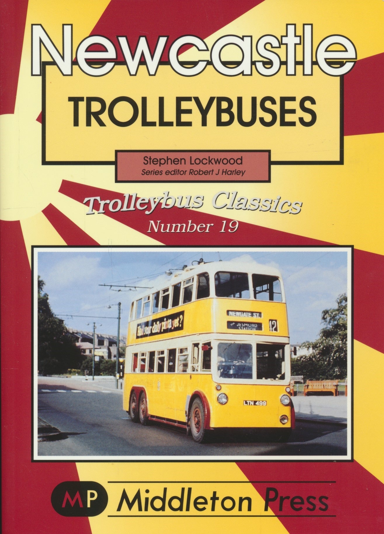 Newcastle Trolleybuses (Trolleybus Classics No. 19)