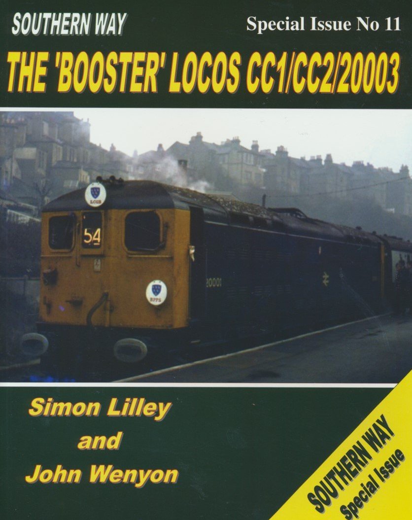 Southern Way Special Issue No. 11: The 'Booster' Locos CC1/CC2/20003 (SH)