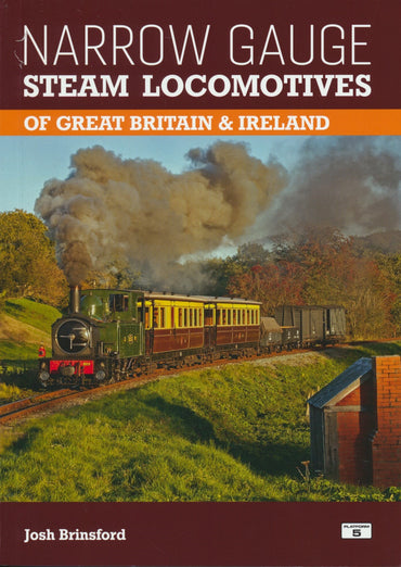 Narrow Gauge Steam Locomotives of Great Britain & Ireland - 2nd Edition