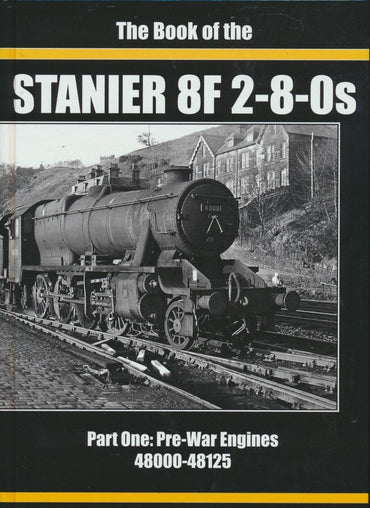SECONDHAND The Book of the Stanier 8F 2-8-0s: Part 1