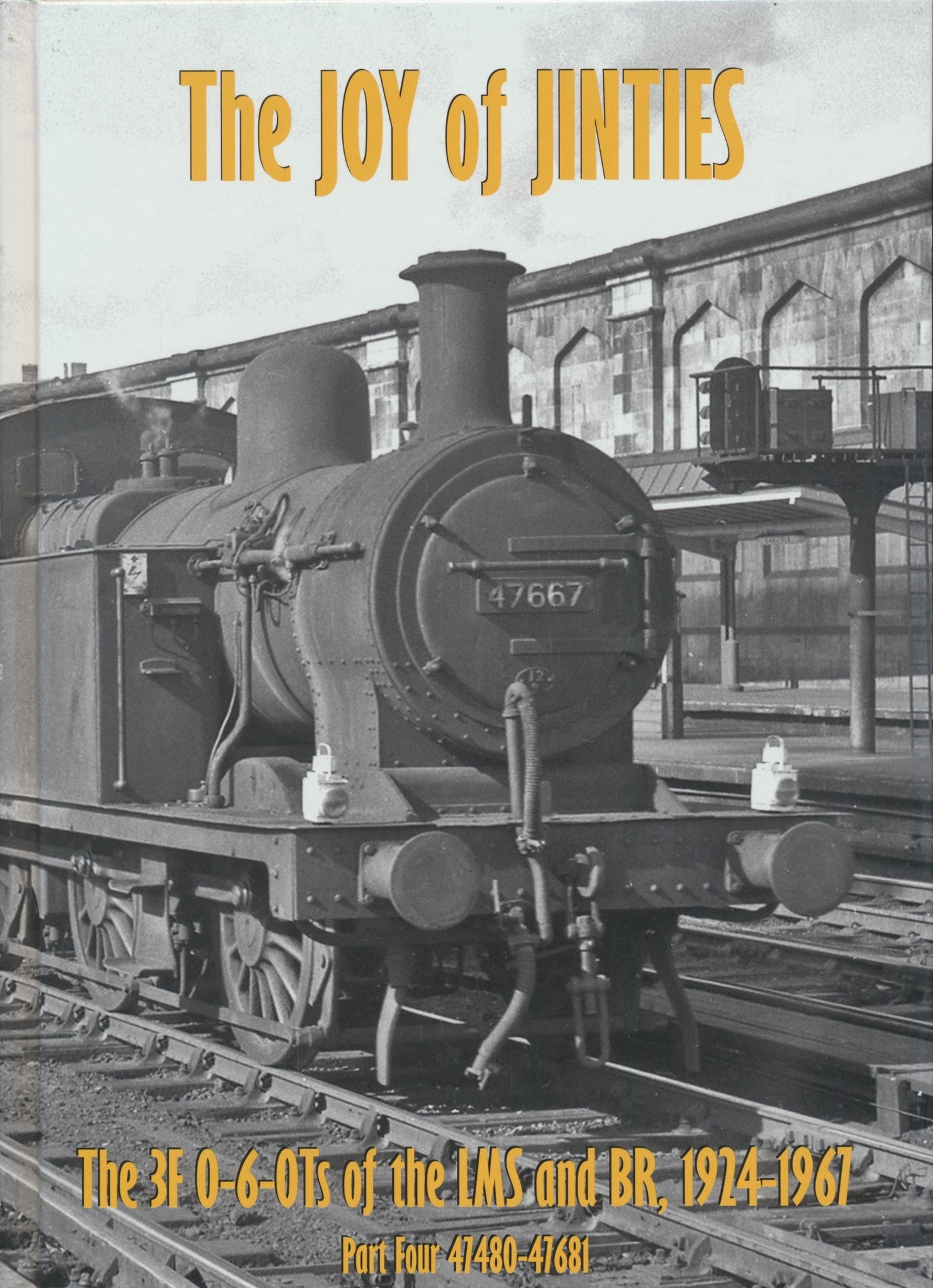 The Joy of the Jinties: The 3F 0-6-0Ts of the LMS and BR, 1924-1967 Part 4: 47580-47681