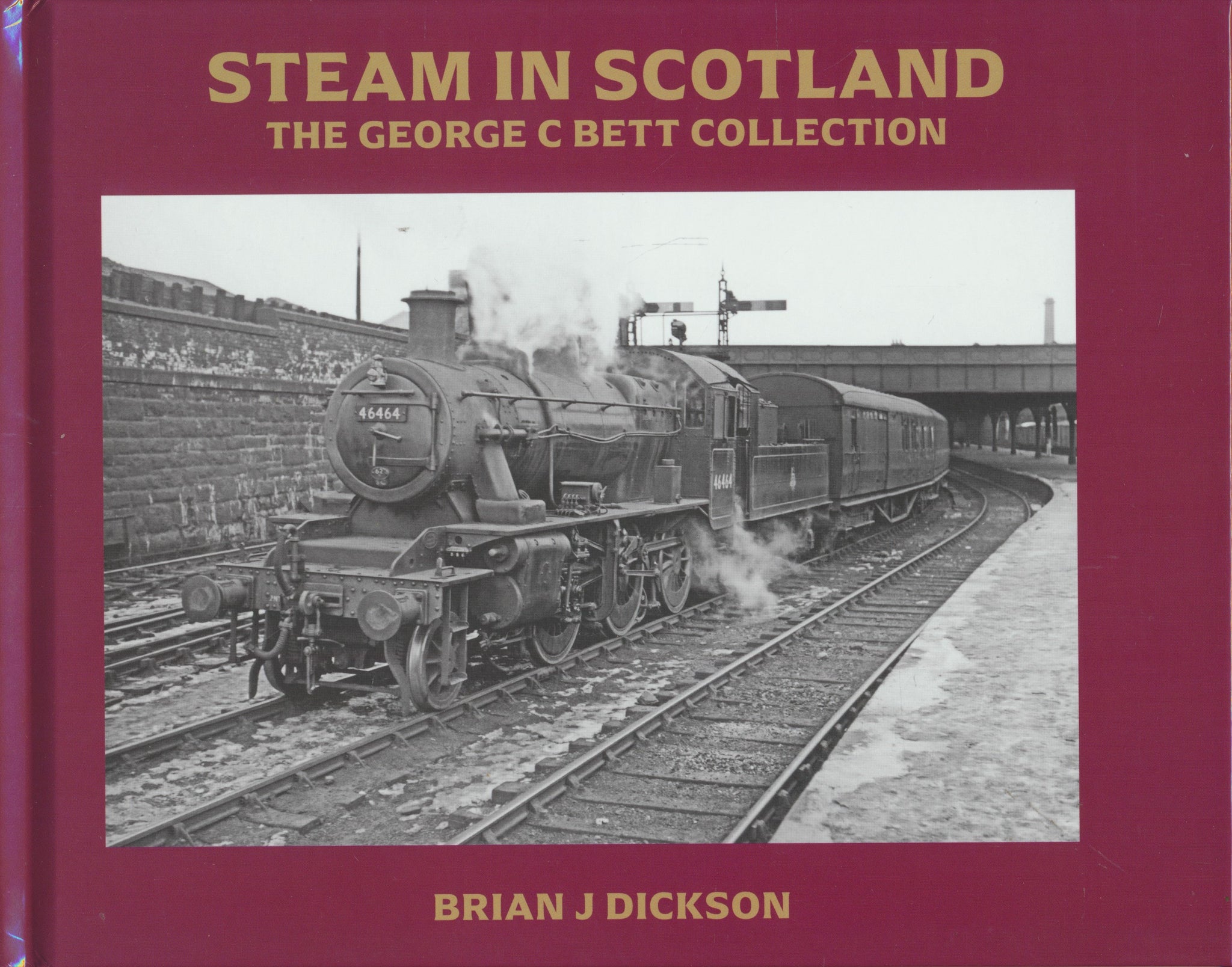 Steam in Scotland: The George C Bett Collection