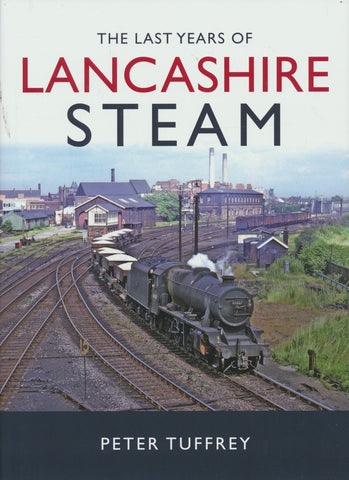 The Last Years of Lancashire Steam