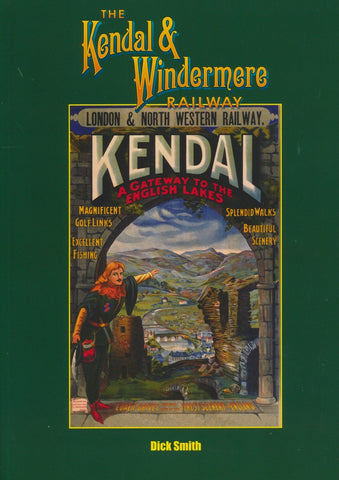 REDUCED The Kendal & Windermere Railway