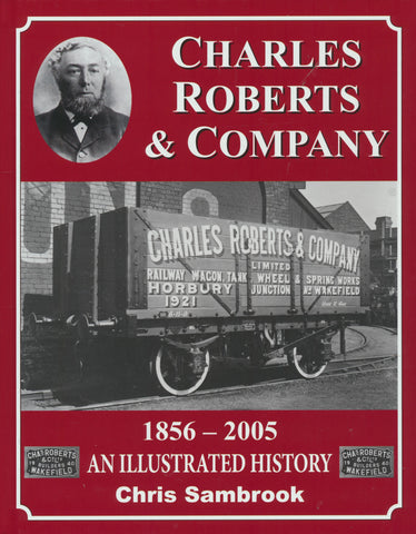 Charles Roberts & Company 1856-2005: An Illustrated History