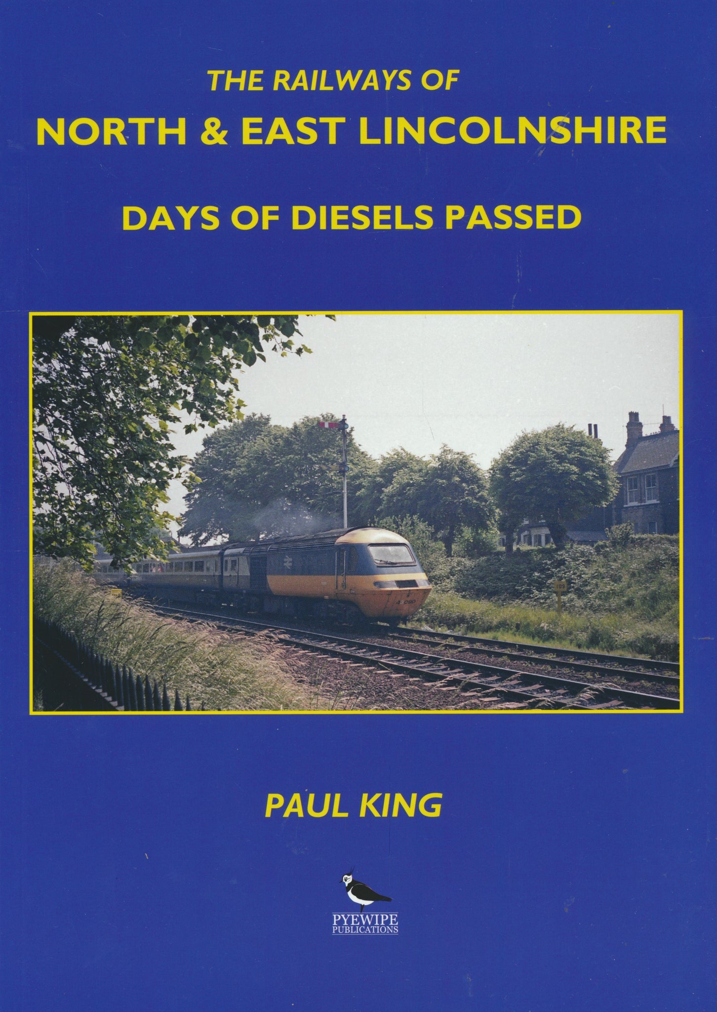 The Railways of North & East Lincolnshire: Days of Diesels Passed
