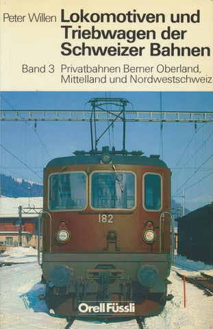 Privatbahnen Berner Oberland, Mittelland und Nordwestschweiz (Lokomotiven und Triebwagen der Schweizer Bahnen)