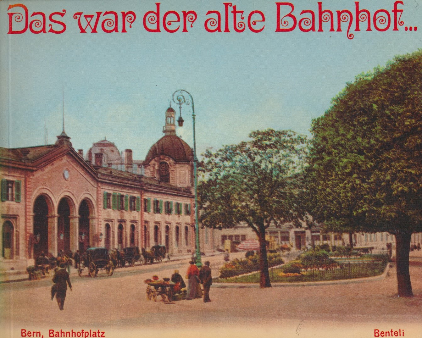 Das war der alte Bahnhof