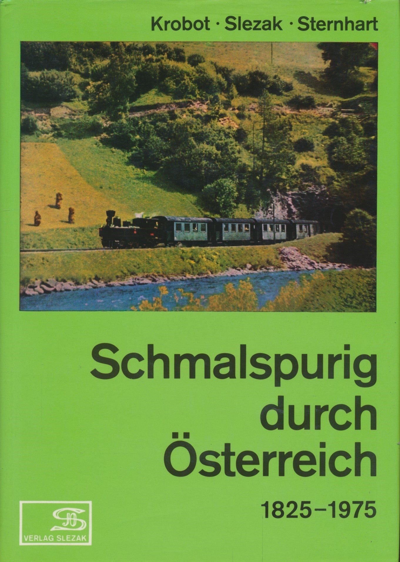 Schmalspurig durch Osterreich 1825-1975