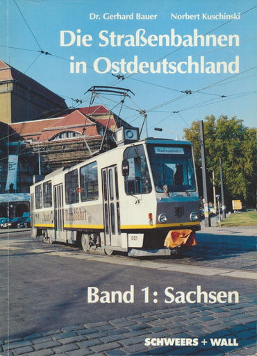 Die Strassenbahnen in Ostdeutschland: 1 - Sachsen