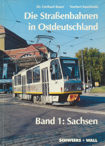 Die Strassenbahnen in Ostdeutschland: 1 - Sachsen