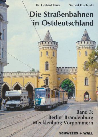 Die Strassenbahnen in Ostdeutschland, Band 3