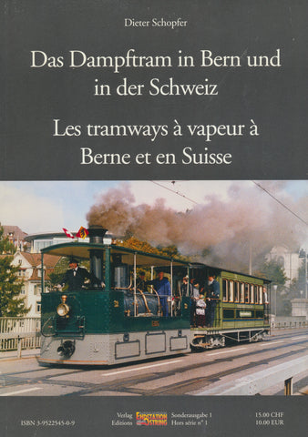 Das Dampftram in Bern und in der Schweiz - Les tramways à vapeur à Bern et en Suisse