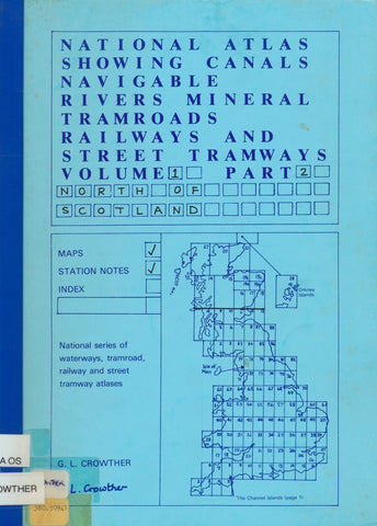 National Atlas Showing Canals Navigable Rivers Mineral Tramroads Railways and Street Tramways  - Volume 1/2