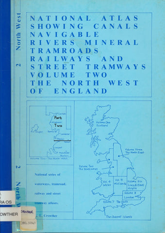 National Atlas Showing Canals Navigable Rivers Mineral Tramroads Railways and Street Tramways  - Volume 2/2