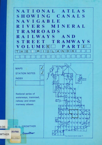 National Atlas Showing Canals Navigable Rivers Mineral Tramroads Railways and Street Tramways  - Volume 5/2