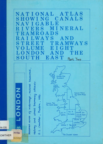 National Atlas Showing Canals Navigable Rivers Mineral Tramroads Railways and Street Tramways  - Volume 8/2