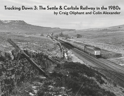 Tracking Down 3: The Settle & Carlisle Railway in the 1980s