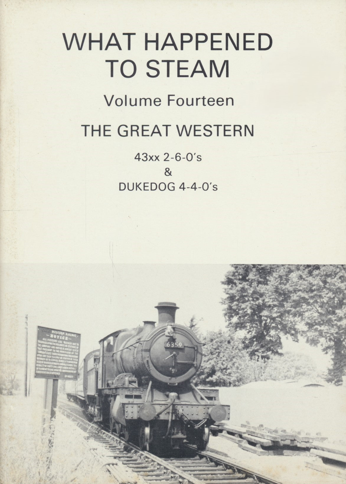 What Happened to Steam: Volume 14 - Great Western 43xx & Dukedog