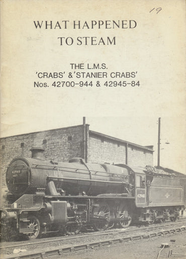 What Happened to Steam: Volume 19 - The LMS Crabs & Stanier Crabs