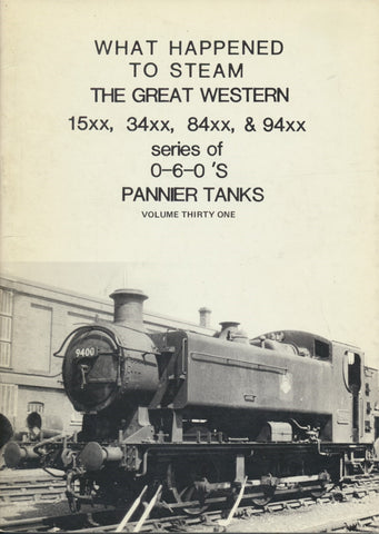 What Happened to Steam: Volume 31 - Great Western Pannier Tanks