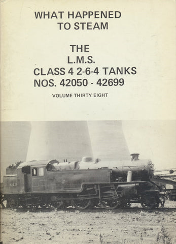 What Happened to Steam: Volume 38 - LMS 2-6-4 Tanks