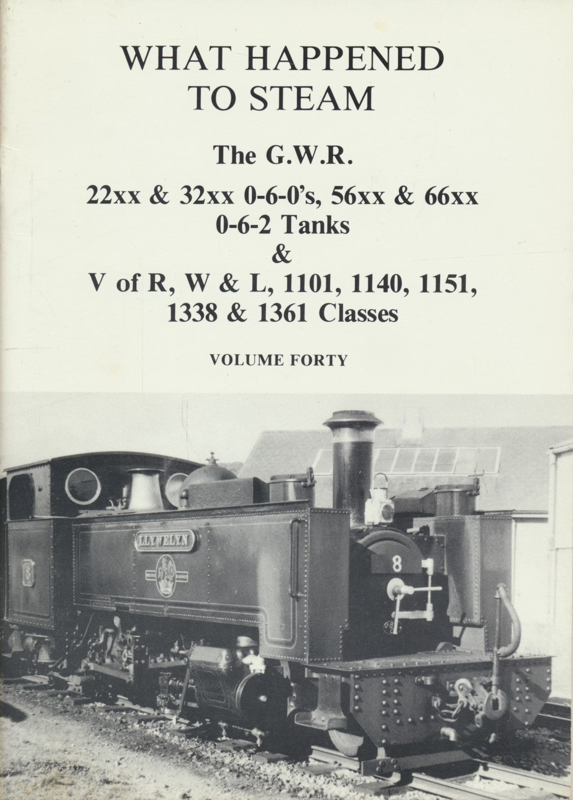 What Happened to Steam: Volume 40 - Various GWR Locos