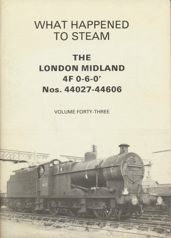 What Happened to Steam: Volume 43 - LMS 4F 0-6-0