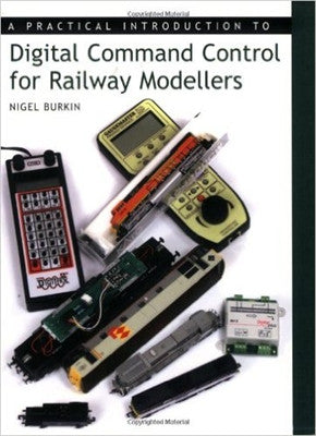 A Practical Introduction to Digital Command Control for Railway Modellers