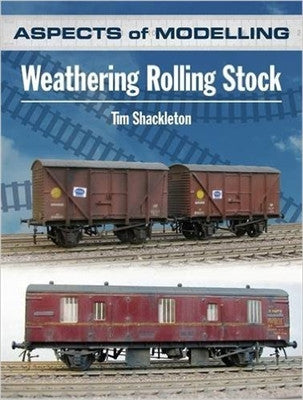 Weathering Rolling Stock (Aspects of Modelling)